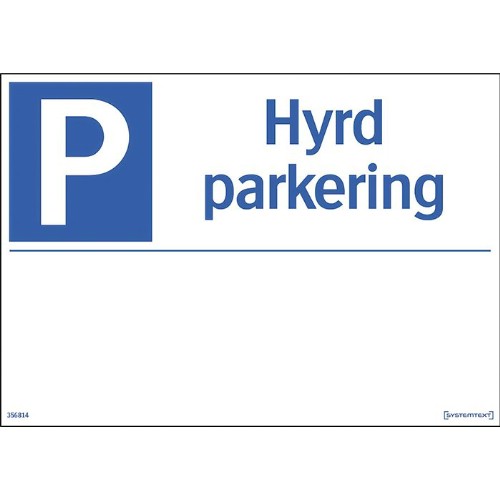 Skylt hyrd parkering special